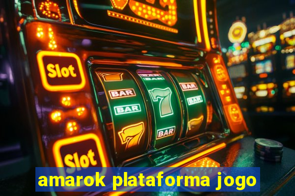 amarok plataforma jogo